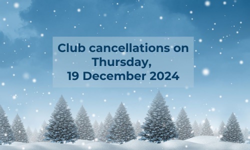 Latest News » Club cancellations on Thursday, 19 December